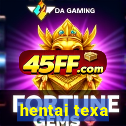 hentai texa